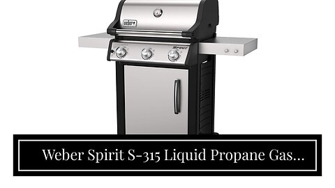 Weber Spirit S-315 Liquid Propane Gas Grill, Stainless Steel