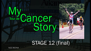 My (tour de) Cancer Story - Stage 12 (Complete Response) Finale