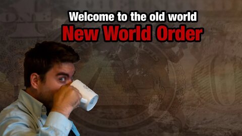 The New World Order is actually the old world order.