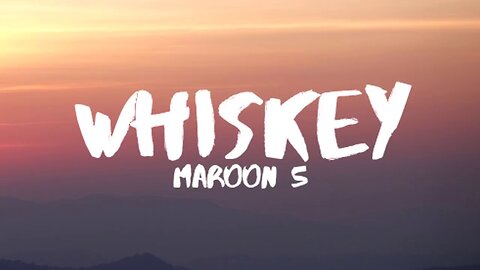 Maroon 5 - Whiskey (Lyrics) ft. A$AP Rocky