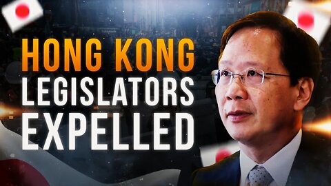 “We Never Know What Can Happen to Us” | Hong Kong Legislators Expelled