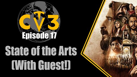 C3TV- Episode 17: State of the Arts, Starring a Special Guest!