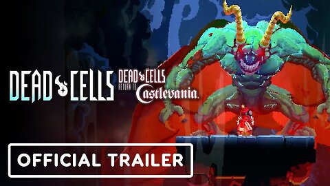 Dead Cells: Return to Castlevania DLC - Official Launch Trailer