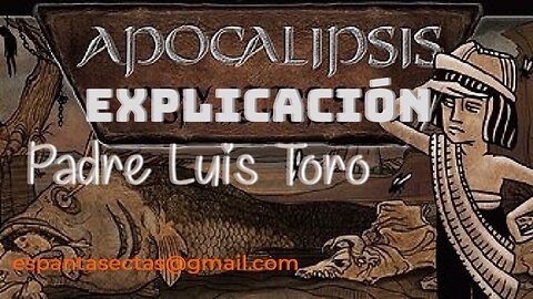 EXPLICACION DEL LIBRO DE APOCALIPSIS.