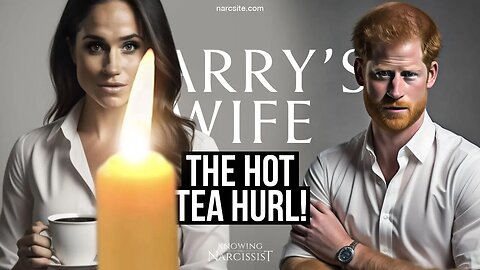 The Hot Tea Hurl (Meghan Markle)