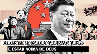 Pertencer Ao Partido Comunista Chinês É Estar Acima De Deus