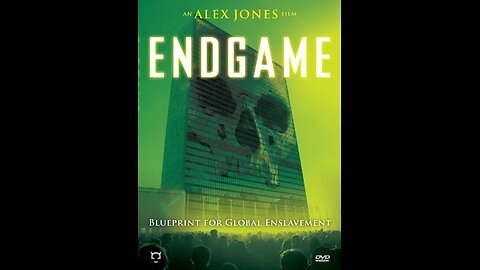 Endgame - Blueprint For Global Enslavement