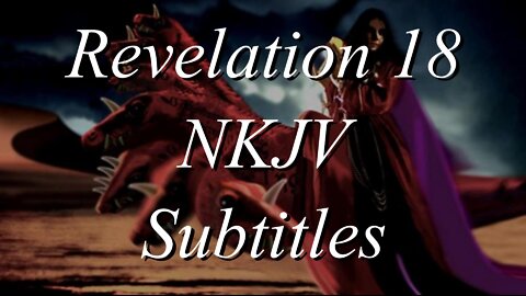 The Holy Bible~Revelation 18 (Audio Bible NKJV)