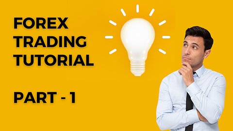 Forex Trading Tutorial for Beginners - Part 1