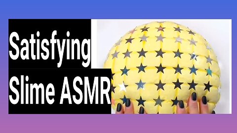 Satisfying Slime ASMR