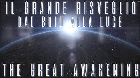 Dal Buio Alla LUCE-GAME OVER Oscurità-IL GRANDE RISVEGLIO- The Great Awakening ENG-ITA -