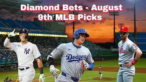 Diamond Bets - August 9th MLB Picks