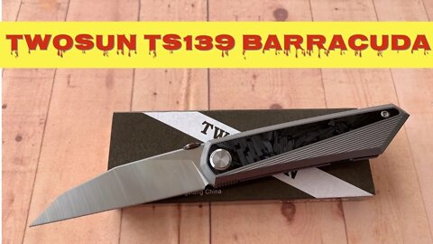 TwoSun TS139 Barracuda S90V blade Mazwan Mokhtar design / the Cuda is badass !!