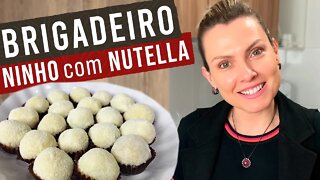 BRIGADEIRO NINHO COM RECHEIO DE NUTELLA | TODAS AS DICAS E SEGREDOS