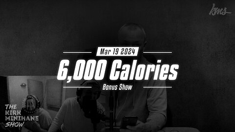 Kirk Minihane Show LIVE | 6,000 Calories - March 19, 2024