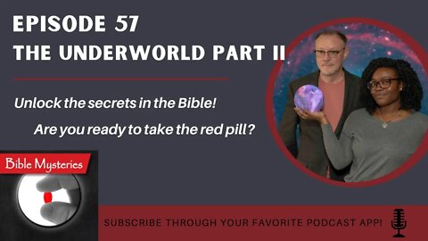 Bible Mysteries Podcast: Episode 57 - The Underworld part II