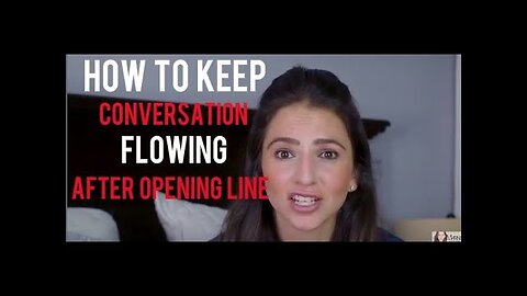 What To Say After Your Opening Line & Keep The Converstion Flowing