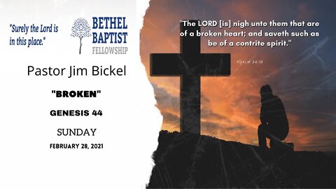 "Broken" | Pastor Jim Bickel | Bethel Baptist Fellowship [SERMON]