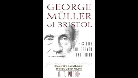 George Müller of Bristol, By Arthur T. Pierson, Chapter 14