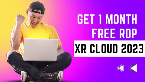 How to Get 1 Month Free RDP from XR Cloud On TRIAL (2023) and Using 1 Hour for free