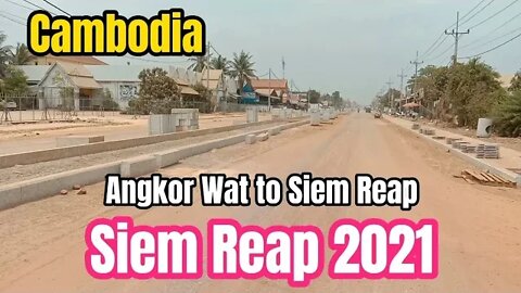 Amazing Tour Cambodia, Life Style in Siem Reap 2021, Driving from Angkor Wat to Siem Reap