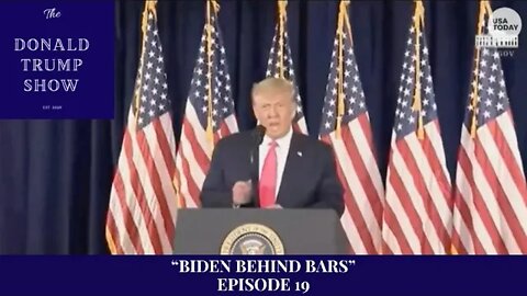 Donald Trump Show Episode 19 - Biden Behind Bars