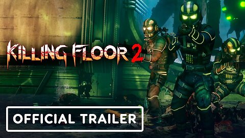 Killing Floor 2 - Official Deep Blue Z Update Release Trailer