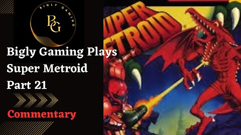 Final Upgrades and Heading Into Tourian - Super Metroid Part 21