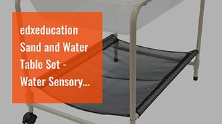 edxeducation Sand and Water Table Set - Water Sensory Table for Kids - 23”H - Tubular Steel Fra...