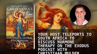 YOUR HOST TELEPORTS TO SOUTH AFRICA TO DISCUSS HORMONE THERAPY ON THE EXODUS PODCAST WITH CHRISTIAA