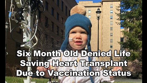 BREAKING INTERVIEW: Six Month Old Denied Life Saving Heart Transplant Due to Vaccination Status