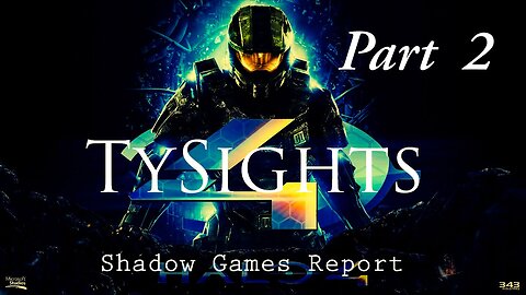 A Didacts Soverienty / #Halo4 - Part 2 #TySights #SGR 6/17/24