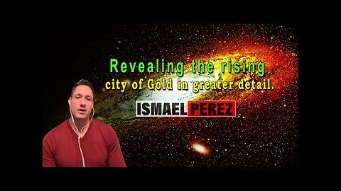 ISMAEL PEREZ LATEST Revealing the rising city of Gold in greater detail.