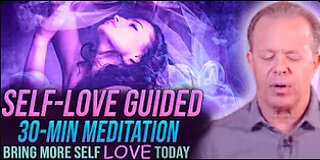 30- Min Self-Love Guided Mediation For Natural & Self Healing - Joe Dispenza