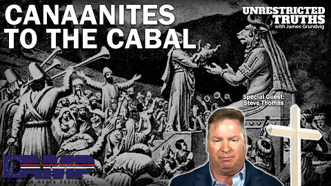 Canaanites to the Cabal with Steve Thomas | Unrestricted Truths Ep. 251