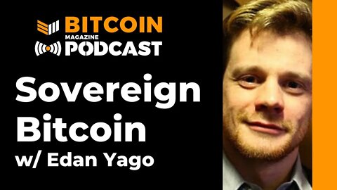 Sovryn Bitcoin Infrastructure With Edan Yago: Bitcoin Magazine Podcast