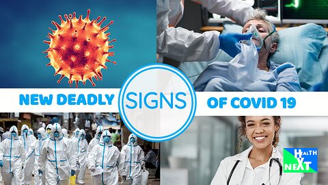 New Deadly signs of Covid19 or Corona Virus