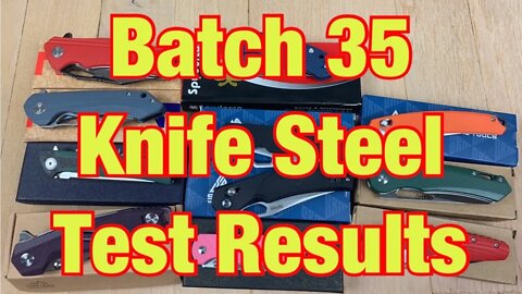 Batch 35 Knife Steel Composition Test Results / What’s real and what’s not !!