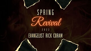 It is High Time for Revival - Evangelist Rick Coram