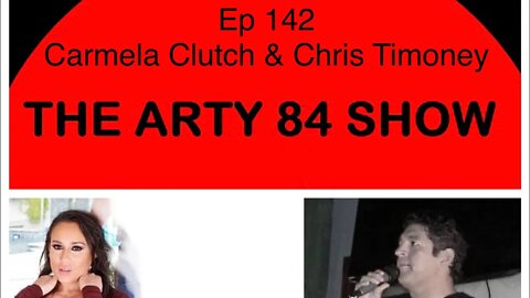 Adult Film Star Carmela Clutch and Comedian Chris Timoney on The Arty 84 Show – 2020-07-29 – EP 142