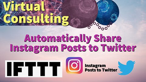Automatically Share Instagram Posts to Twitter | IFTTT Tutorial | Episode #9