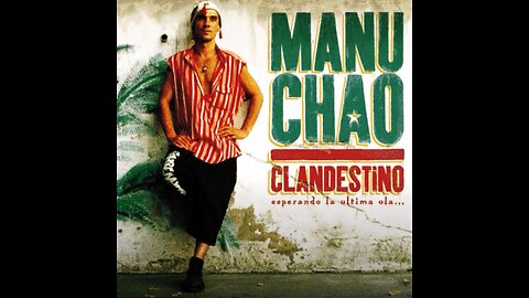 MANU CHAO -Clandestino- Esperando la Ultima Ola... (full album)
