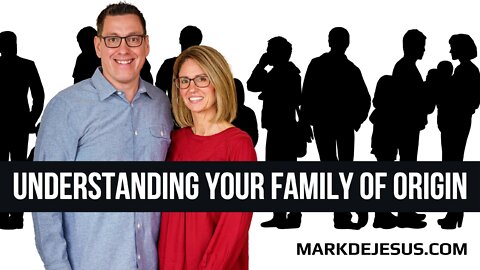 Understanding Your Family of Origin