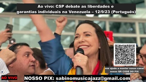 Ao vivo: CSP debate as liberdades e garantias individuais na Venezuela – 12/9/23 (Português)