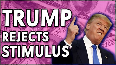 Trump calls STIMULUS relief bill unsuitable and demands Congress add bigger stimulus payments $2000?