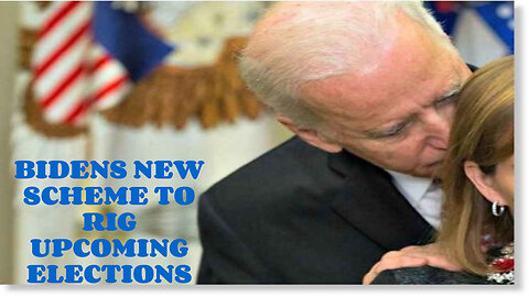 BIDENS NEW SCHEME TO RIG UPCOMING ELECTIONS MUST WATCH!!!