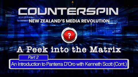 A Peek into the Matrix: Part 2 – Introduction to Panterra D’Oro with Kenneth Scott (cont)