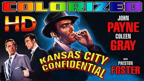 Kansas City Confidential - AI COLORIZED - HD (Excellent Quality) - Film Noir Starring John Payne