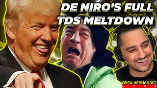 ROASTING DE NIRO'S TDS MELTDOWN