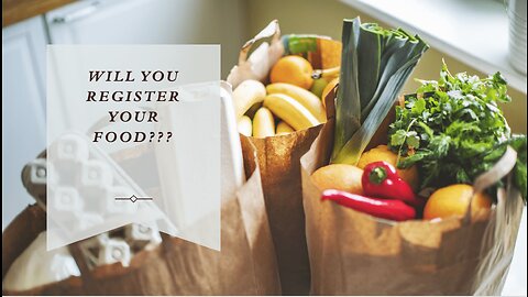 Will you Register Your Food?